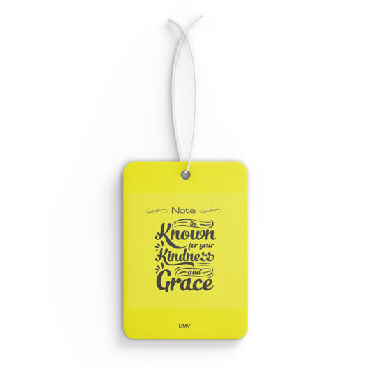 Be known for your kindness - DMV air freshener