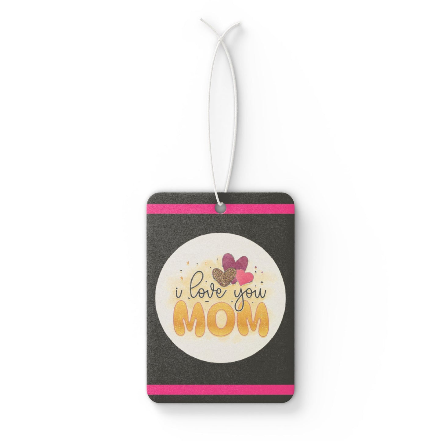 I love u Mom - DMV car air freshener