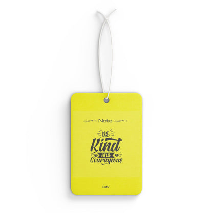 Be kind and courageous - DMV air freshener