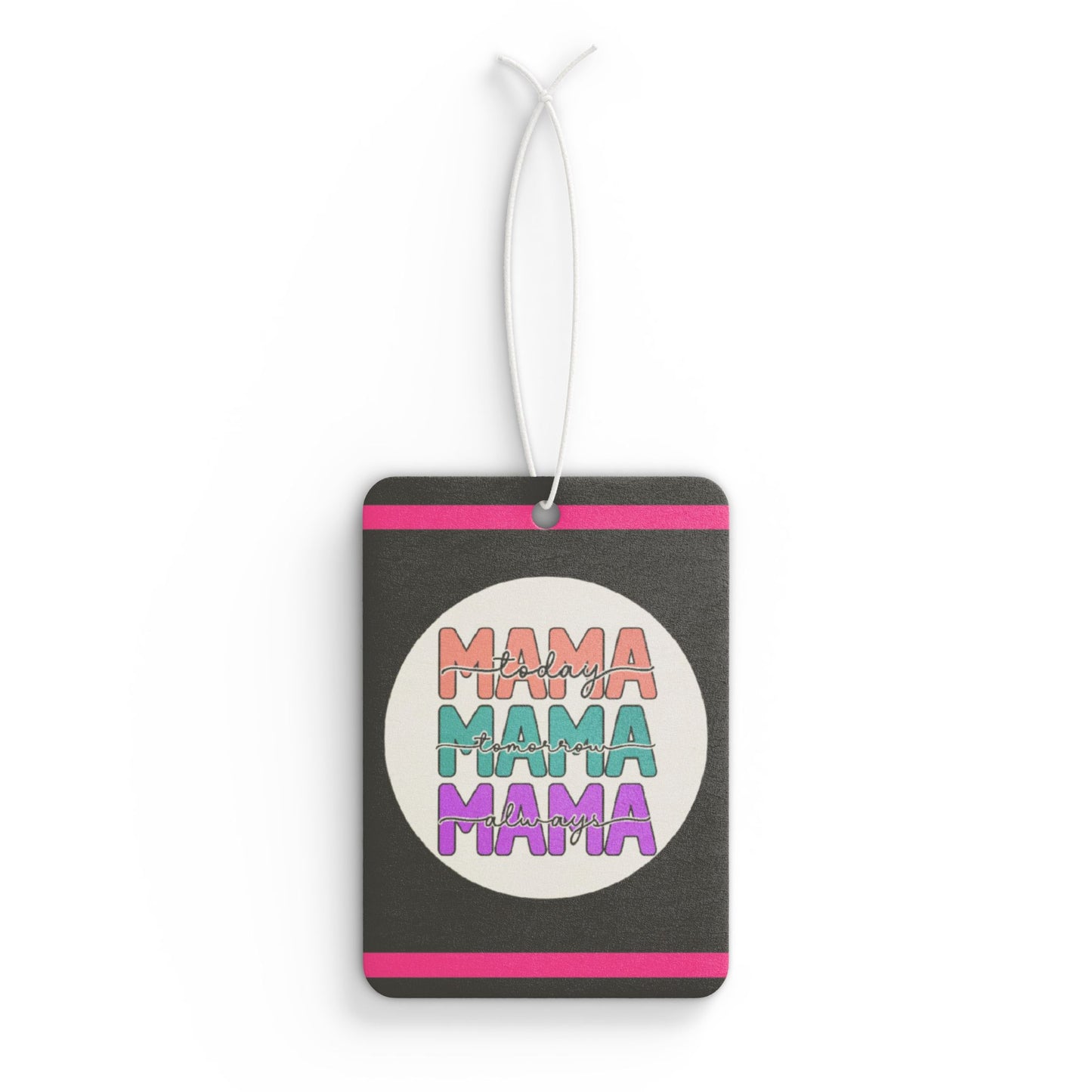 Mama today - DMV car air freshener