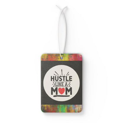 Hustle like a mom - DMV car air freshener