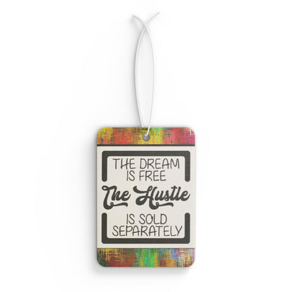 The dream is free the Hustle - DMV car air freshener