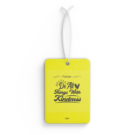 Do all things with kindness - DMV air freshener