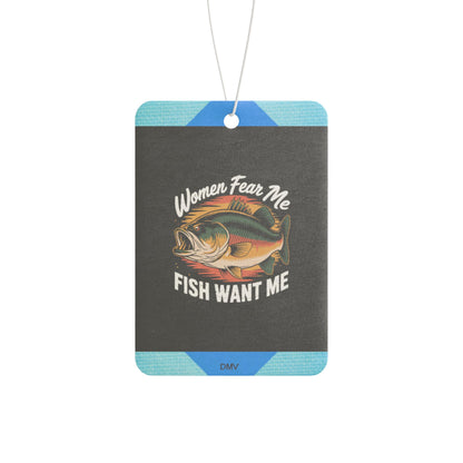 Women fear me fish want me - DMV freshener