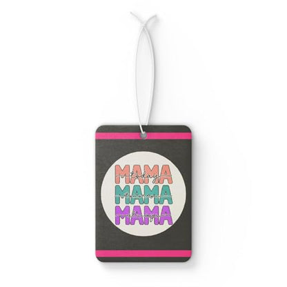Mama today mama tomorrow - air freshener