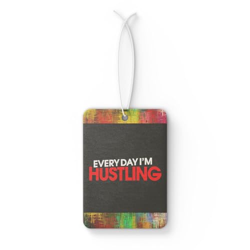 Every day I'm Hustling - air freshener