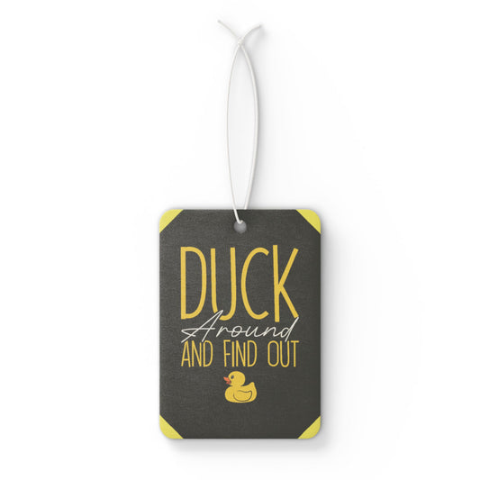 Duck around and find out 3! - DMV air freshener