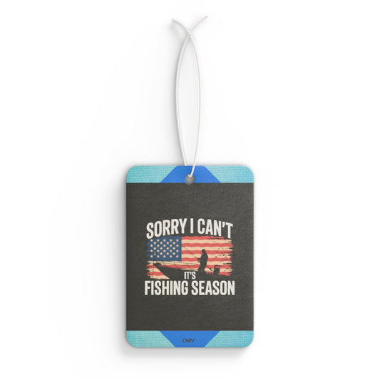 Sorry i can't its fishing season - DMV freshener