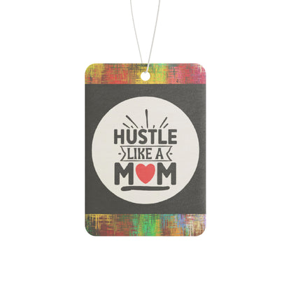 Hustle like a mom - DMV car air freshener