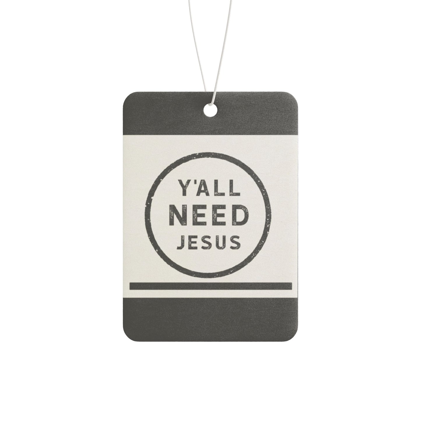 Y'all need JESUS - DMV freshener