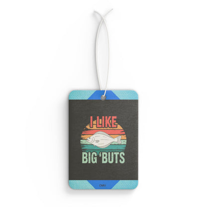 I like big buts - DMV freshener