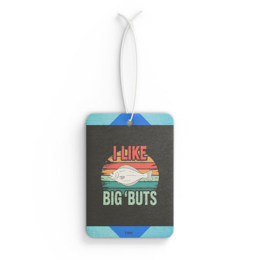 I like big buts - DMV freshener