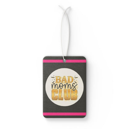 Bad moms club - DMV car air freshener