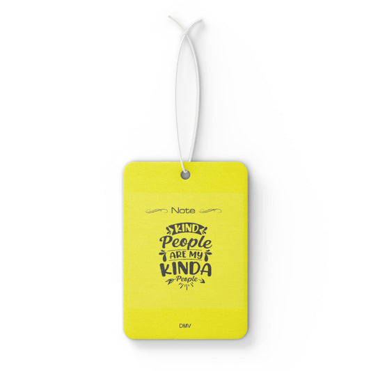 Kind people are my kinda people - DMV air freshener