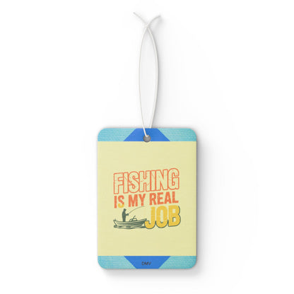 Fishing is my real job - DMV freshener