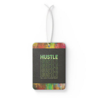 Hustle hustle hustle everyday - DMV air freshener