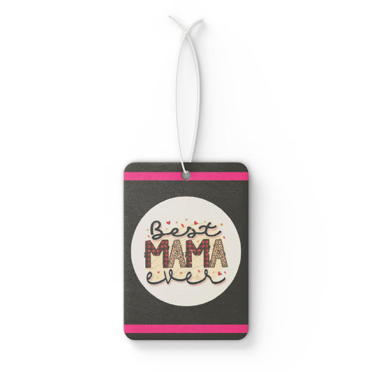 Best Mama ever - DMV car air freshener