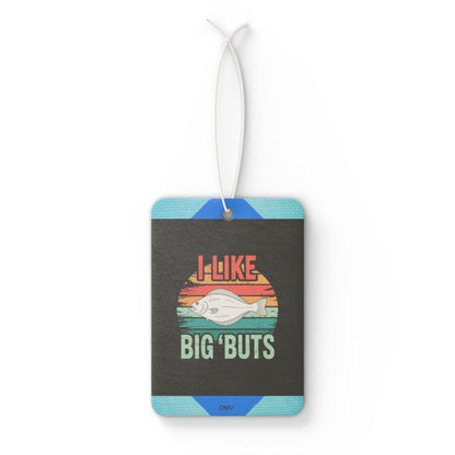 I like big buts - DMV freshener