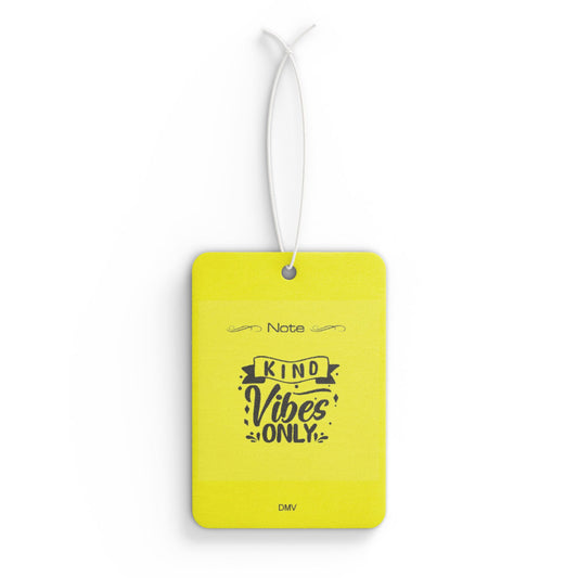 Kind vibes only - DMV air freshener
