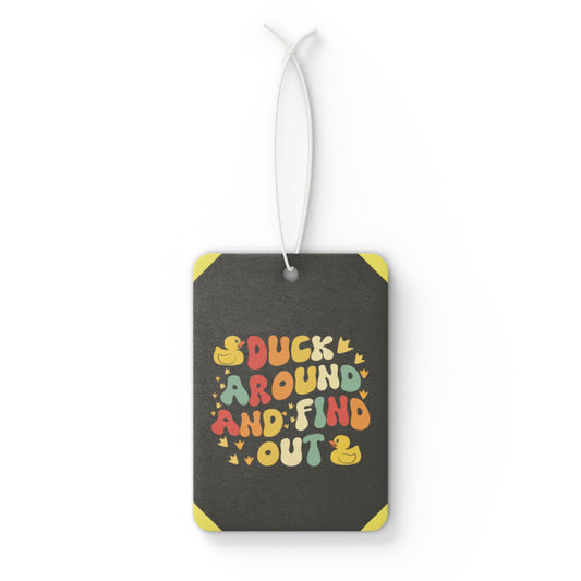 Duck around and find out 2! - DMV air freshener