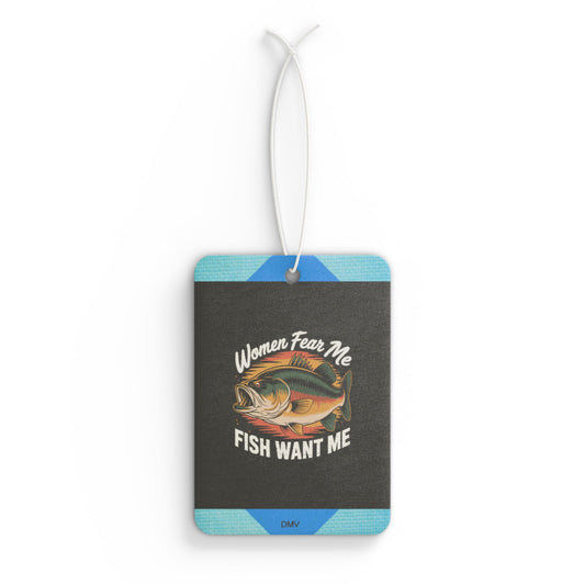 Women fear me fish want me - DMV freshener